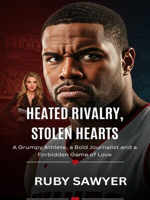 cover image of Heated Rivalry, Stolen Hearts